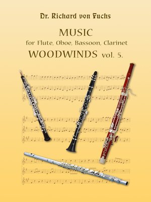 cover image of Music for Flute Oboe Bassoon and Clarinet Woodwinds Volume 5